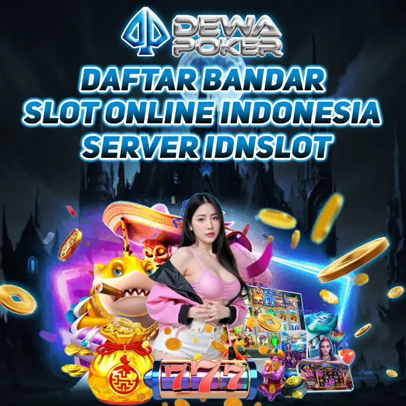 DEWAPOKER - Daftar Bandar Slot Online Indonesia Server Idnslot